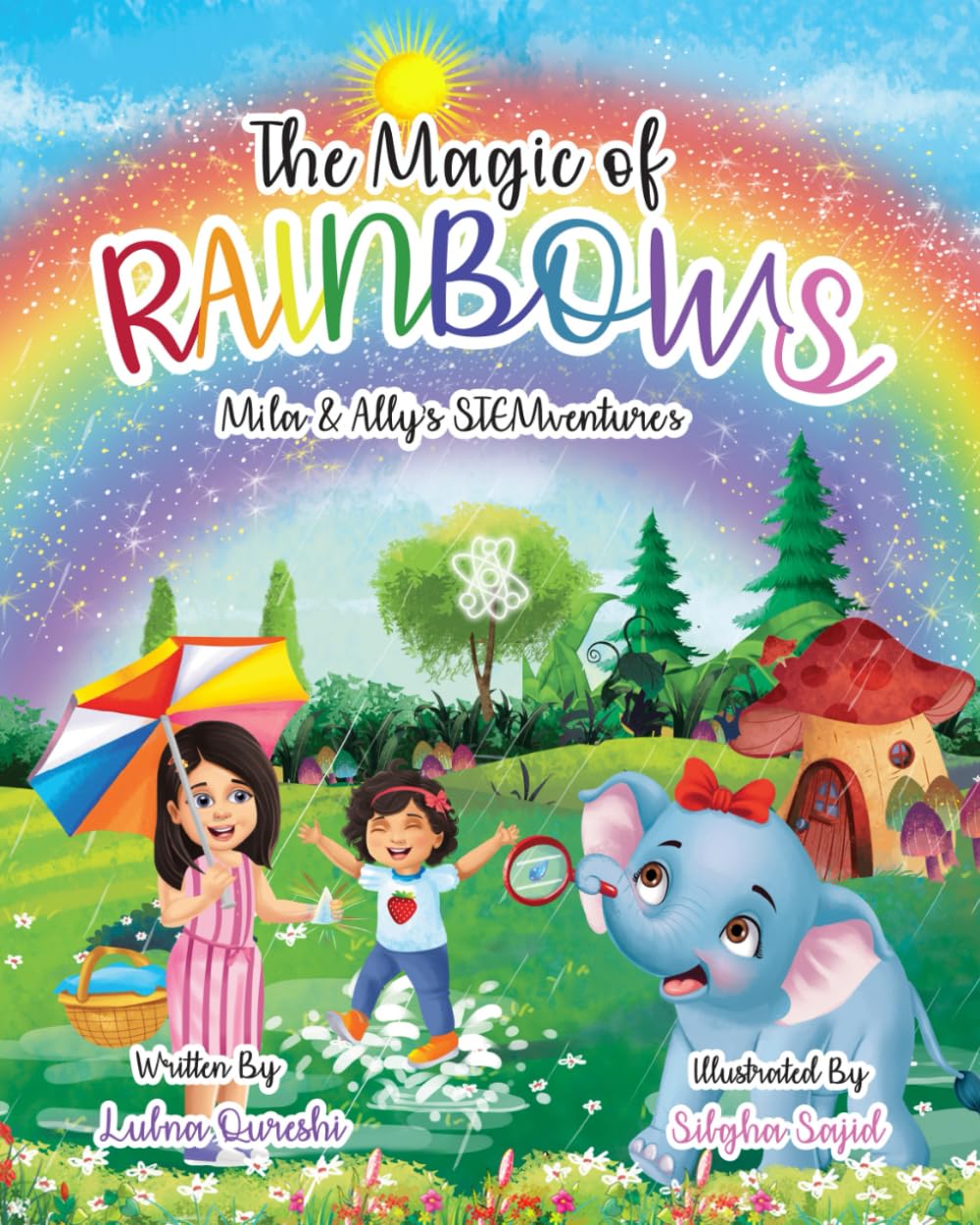 The Magic of Rainbows: A fun, sparkly, educational story for kids (Mila & Ally's STEMventure Collection®)