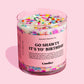 Go Shawty It's Yo' Birthday Candle