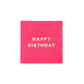 Haute Pink Signature Happy Birthday Cocktail Napkins
